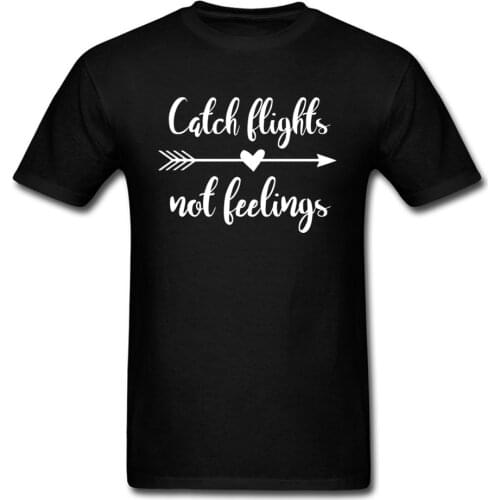 New Design T Shirt Women Men Black Letter Print Hot Sale Tee Shirt Catch Flights Not Feelings 100 Combed Cotton Men T-Shirts