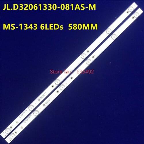 580mm LED Backlight strip 6 lamps For Tv JL.D32061330-081AS-M FZD-03 E348124 HM 32v input MS-L1343 MS-L2202 MS-L1074
