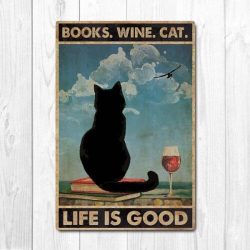 Vintage Tin Sign Book Wine Cat Life Is Good Poster Metal Sign Pub Bar Club Cafe Garage Wall Decor Decor Art