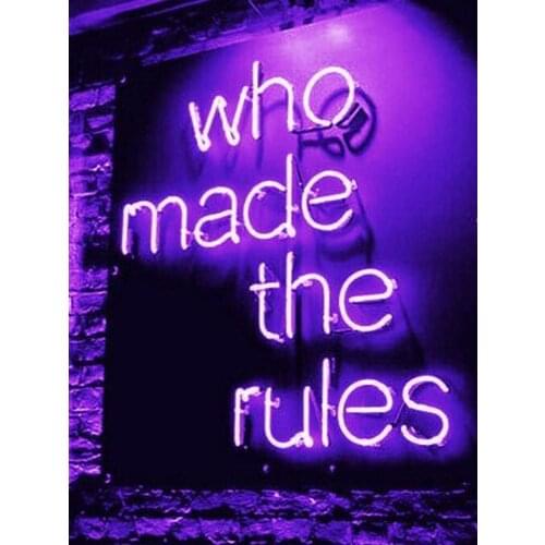 Neon Sign For Who made the rules Real Glass Tubes Lamp Beer Bar Lamp resterant light advertise custom LOGO Handmade art light