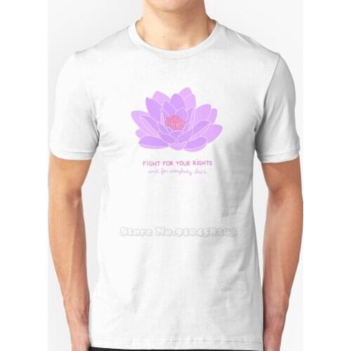 Fight For Your Rights ( And For Everybody ElseS ) - Purple Water Lily Short-Sleeve T-Shirt Summer Men Streetswear T Shirt
