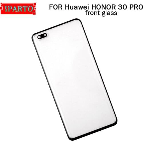 For Huawei HONOR 30 PRO Front Glass Screen Lens 100% New Front Touch Screen Glass Outer Lens for Huawei HONOR 30 PRO +Tools