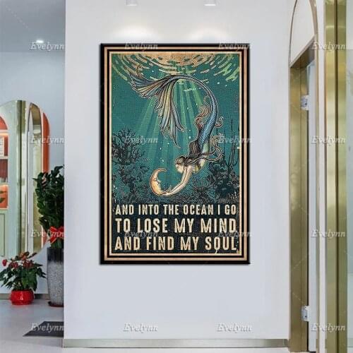 And Into The Ocean I Go To Lose My Mind and Find My Soul Poster,Mermaid Art Print,Stay Wild Moon Child Wall Art,Home Decor Gift
