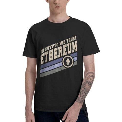 Ethereum In Crypto We Trust T-Shirts Men Fashion T Shirt Short Sleeve Currency Crypto Cryptocurrency ETH Tshirt 100% Cotton Tee
