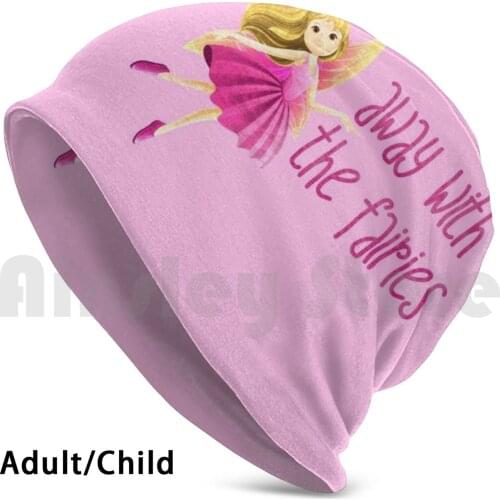 Away With The Fairies Beanies Knit Hat Hip Hop Fairy Fairies Pink Girls Daydream Text Silly Fun Phrase Idiom
