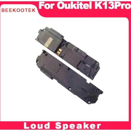 Original Oukitel K13 pro phone Inner Loud Speaker Horn Accessories Buzzer Ringer Repair Replacement For oukitel k13 pro Speaker