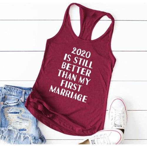 Funny Women Raceback Sarcasm Gym Workout Tops 2020 Is Still Better Than My First Marriage Tanks