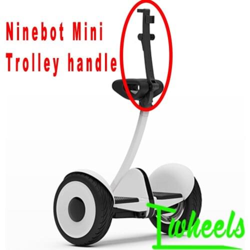 Original Ninebot Mini trolley handle balancing vehicle Spare part drawbar two wheel vehicle accessories