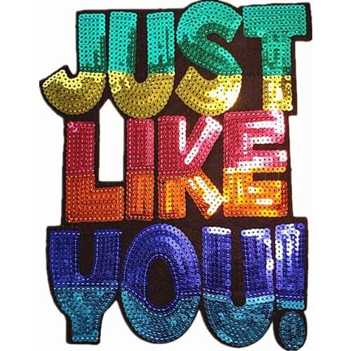 Name Logo Patch JUST LIKE YOU! Patches Bulk for Clothing Sequin Accessories Stickers for Clothes Large Badge Free Shipping