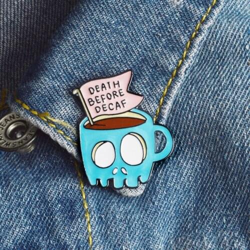 DEATH BEFORE DECAF Enamel pin Skull coffee cup brooch Lapel Pin Button Badge Cartoon Jewelry Gift coffee life caffeine lover