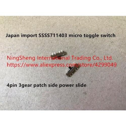Original new 100% SSSS711403 micro toggle switch 4pin 3gear patch side power slide