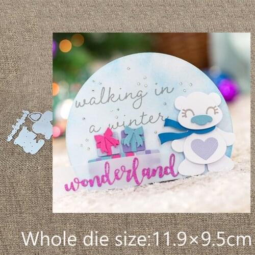 New Design Craft Metal die cuts Cutting Die gift bear wonderland scrapbooking Album Paper Card Craft Embossing die cuts
