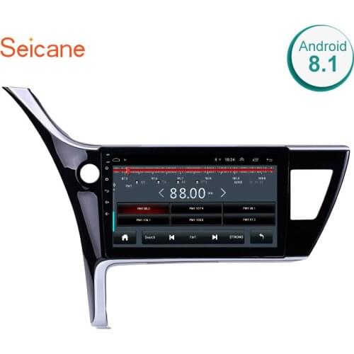 Seicane Android 8.1 Car Stereo Screen Radio For 2017 Toyota Corolla(LHD) Car Multimedia player Wifi Bluetooth GPS Navigation