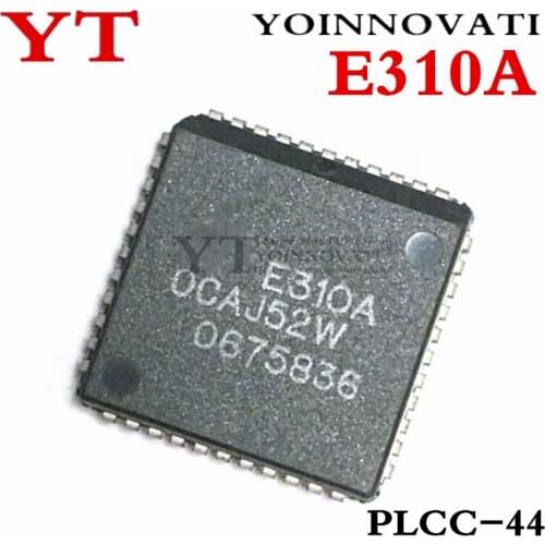 10PCS E310A E310 PLCC PLCC-44 IC
