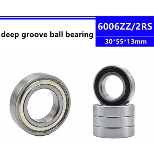 10pcs 6006ZZ 6006-2RS 6006Z 6006-2Z 6006RS 6006 2RS 30*55*13 mm deep groove ball bearing 30x55x13 mm