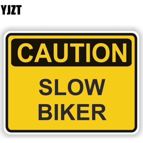 YJZT 13.8CM*10.3CM Accessories Warning CAUTION SLOW BIKER Decal Car Sticker 6-1569
