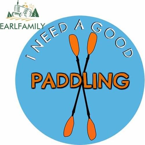 EARLFAMILY 13cm x 12.7cm for I Need A Good Paddling Kayak Car Stickers Windshield Scratch-Proof Decal Tuning Creative Decoration