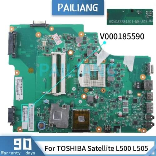 PAILIANG Laptop motherboard For TOSHIBA Satellite L500 L505 Mainboard V000185590 6050A2284301-MB-A02 HM55 DDR3 tesed
