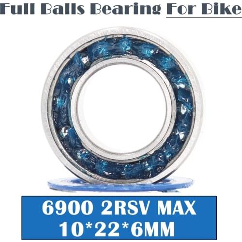 6900-2RSV MAX Bearing 10*22*6mm ( 1 PC ) Full Balls Bicycle Pivot Repair Parts 6900 2RS RSV Ball Bearings 6900-2RS