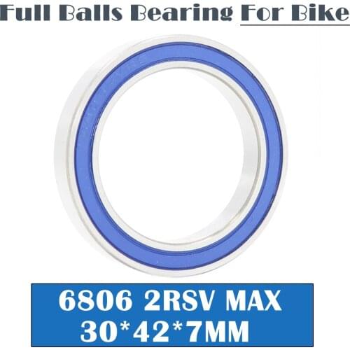 6806-2RSV MAX Bearing 30*42*7mm ( 1 PC ) Full Balls Bicycle Frame Pivot Repair Parts 6806 2RS RSV Ball Bearings 6806-2RS