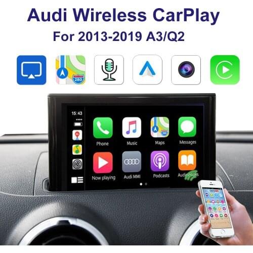 Wrieless Car Carplay Android Auto For 2013-2019 Audii Q2 A3 Multimedia iPhone Android wireless Carlife Mirror Map/Music Siri