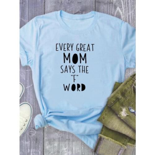 Great Mom Say The Words Letter Print T Shirt Women Short Sleeve O Neck Loose Women Tshirt Ladies Summer Tee Shirt Tops Clothes