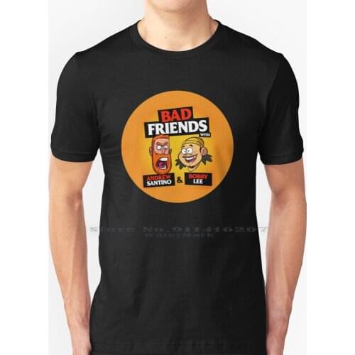 Bad Friends Podcast T Shirt 100% Pure Cotton Bad Friends Podcast Chris Delia Joey Diaz Theo Von Tom Segura Joe Rogan Experience