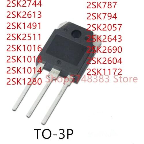 10PCS 2SK2744 2SK2613 2SK1491 2SK2511 2SK1016 2SK1018 2SK1014 2SK1280 2SK787 2SK794 2SK2057 2SK2643 2SK2690 2SK2604 2SK1172