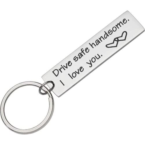 Drive Safe Keychain Handsome I Love You Engraved Keychain Key Tag Birthday Gifts for Men Boyfriend Husband Dad Couples Trucker