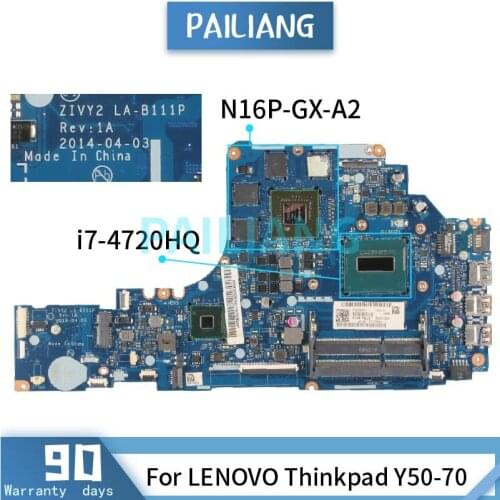 Mainboard For LENOVO Thinkpad Y50-70 i7-4720HQ Laptop motherboard LA-B111P SR1Q8 N16P-GX-A2 DDR4 Tested OK