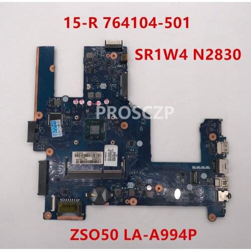 Free shipping for 764104-501 764104-001 15 15-R 15T-R 15-s laptop motherboard ZS050 LA-A994P SR1W4 N2830 CPU 100% fully tested