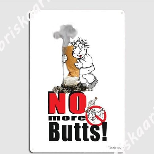 No More Butts Metal Sign Classic Wall Cave Wall Decor Mural Tin sign Posters