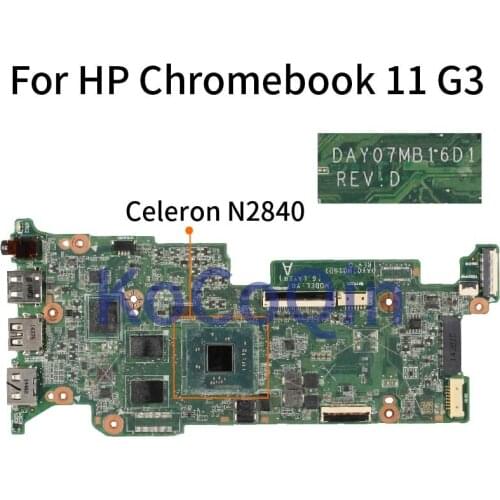 For HP Chromebook 11 G3 Celeron N2840 Laptop Motherboard DAY07MB16D1 SR1YJ DDR3 Notebook Mainboard