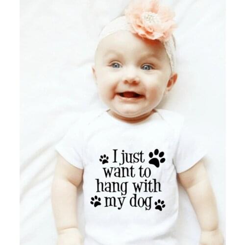 I Just Want to Hang with My Dog Baby Cute Newbor Bodysuit One Piece Baby Girls Boys Clothes Jumpsuit 0-24M Baby Toddler Clothes
