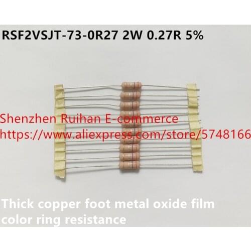 Original new 100% RSF2VSJT-73-0R27 2W 0.27R 5% thick copper foot metal oxide film color ring resistance (Inductor)