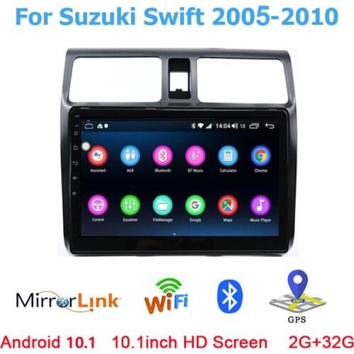 For SUZUKI SWIFT 2005 -2010 Car Radio Multimedia video player GPS No 2 din Android 9.1 2GB+32GB 10.1 inch 2.5D Screen Car Navi