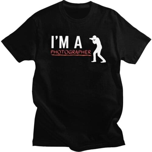 I'm A Photographer T Shirt Men Soft Cotton Tshirt Leisure Tee Short Sleeves Photography Camera Lover T-shirts Slim Fit Clothing