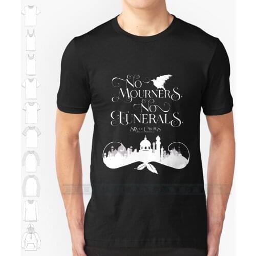 Six Of Crows , No Mourners No Funerals , Kaz Brekker Custom Design Print For Men Women Cotton New Cool Tee T Shirt