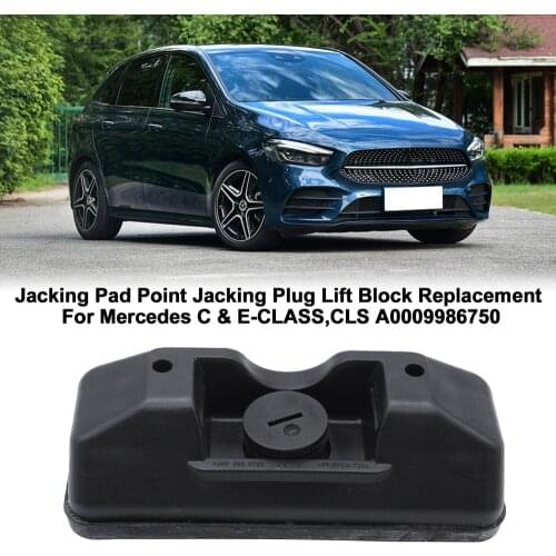 Jacking Pad Point Jacking Plug Lift Block Jack Support Plug Lift Block For Mercedes C & E-CLASS/CLS A0009986750