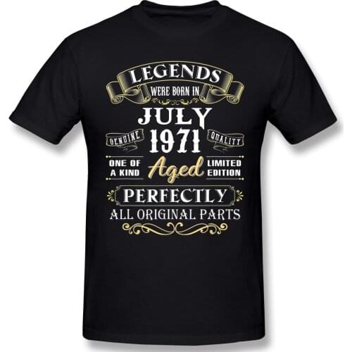 Legends Were Born In July 1971 50th Birthday Gifts T Shirt Camisetas Oversized O-neck Cotton Custom Short Sleeve Anime Shirt