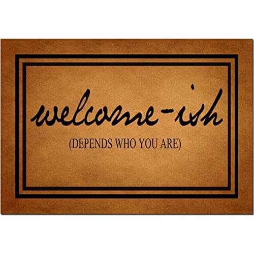 Funny Doormat with Rubber Back -Welcome-ish Depends Who You are Door Mat Entrance Way Doormat Non Slip Backing Funny Doormat