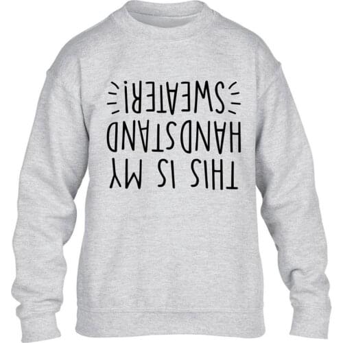 This Is My Handstand Hoodie Sweatshirt kids Upside Down Flip Turn Gym Gmnast Funny Slogan Hipster Gift Birthday