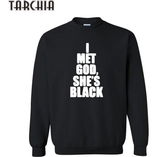 TARCHIA Brand Clothing I MET GOD SHES BLACK Hoodies Men Hooded Cotton Sweatshirts Tops High Quality Pullover Tops Size XS-XXL