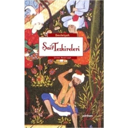 The poet Tezkireleri Devletşah Pinhan Yayıncılık