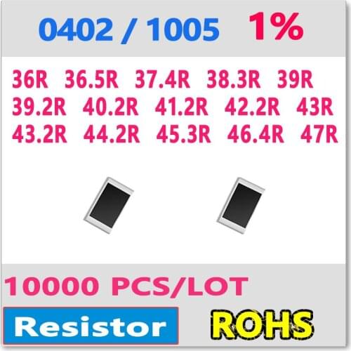 JASNPROSMA OHM 0402 F 1% 10000pcs 36R 36.5R 37.4R 38.3R 39R 39.2R 40.2R 41.2R 42.2R 43R 43.2R 44.2R 45.3R 46.4R 47R smd 1005