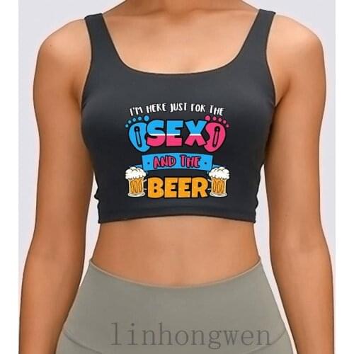 Im Just Here For The Sex And Beer Women Tank Top Pattern Graphic Funny Casual Spring Autumn Size S-XL Character Crop Top