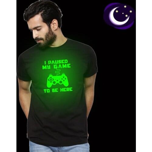 Fashion Reflece Light T-shirt I Paused My Game To Be Here Shirt Men Glow In Dark Fluorescent Shirt Luminous In Night Black Tops