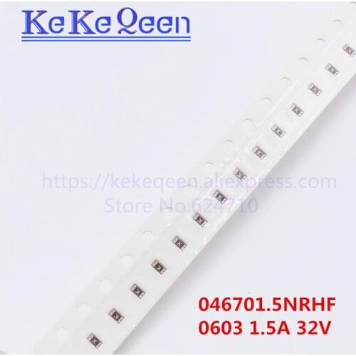 100PCS LF 046701.5NRHF SMD 0603 Fast Acting Surface Mount Fuse 1.5A 1500mA 32V 046701.5 Marking Code K new and original