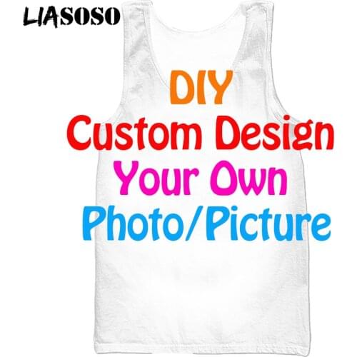 LIASOSO DIY Custom Design Undershirt 3D Print Your Own Pictures / Photos Men Vest Women Shirt Mens Sleeveless Tank Tops D000-1