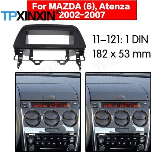 1 DIN Car DVD Player Frame For Mazda 6 Atenza 2002 2003 2004 2005-2007 LHD RHD Auto Radio Multimedia Navigation Fitting Fascia